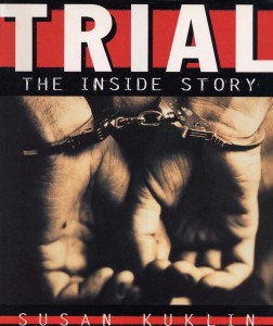 Trial The Inside Story by Susan Kuklin
